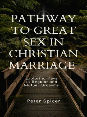 cover image of Pathway to Great Sex in Christian Marriage